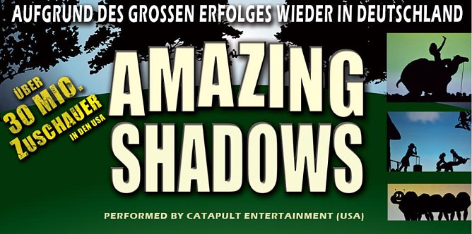 Amazing Shadows (Foto: Agentur) Amazing Shadows (Foto: Agentur)